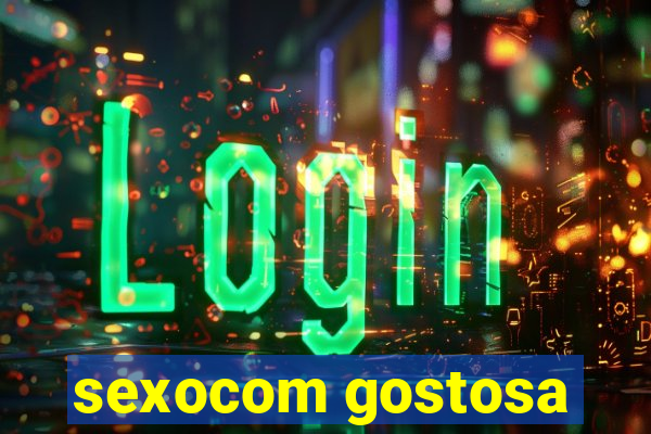 sexocom gostosa