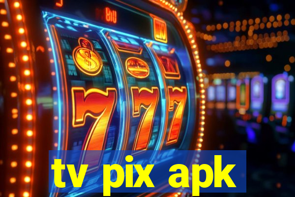 tv pix apk