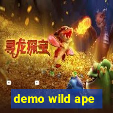 demo wild ape