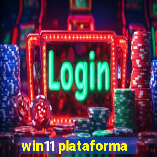 win11 plataforma