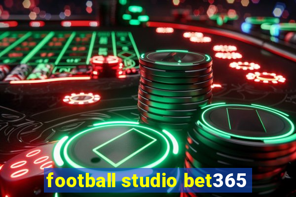 football studio bet365