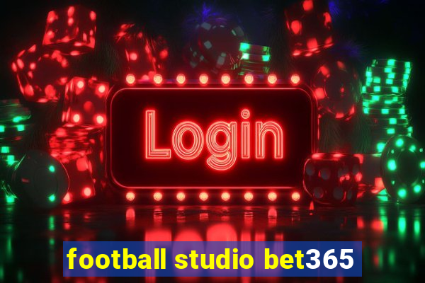 football studio bet365