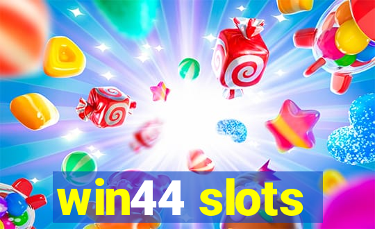 win44 slots