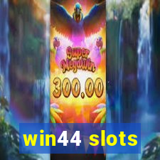 win44 slots