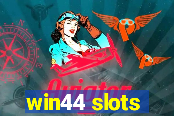 win44 slots