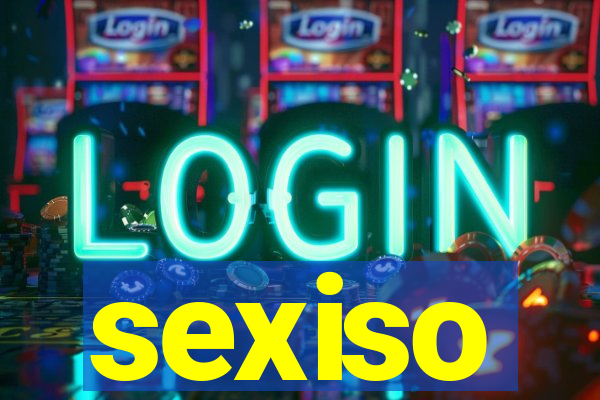 sexiso