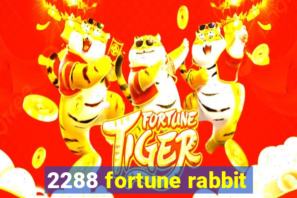 2288 fortune rabbit