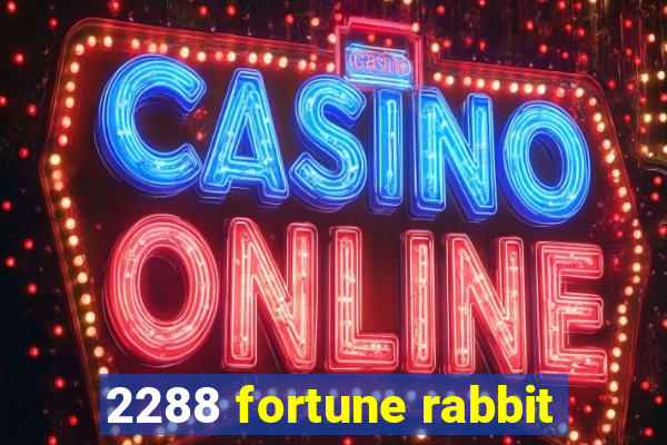 2288 fortune rabbit