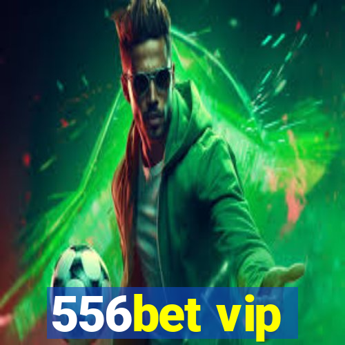 556bet vip