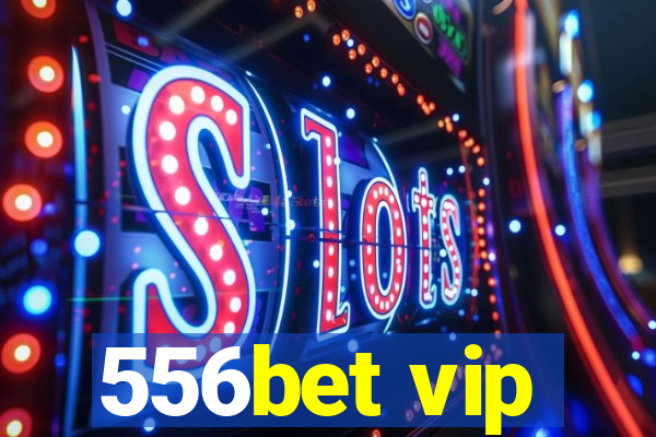 556bet vip