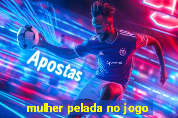 mulher pelada no jogo