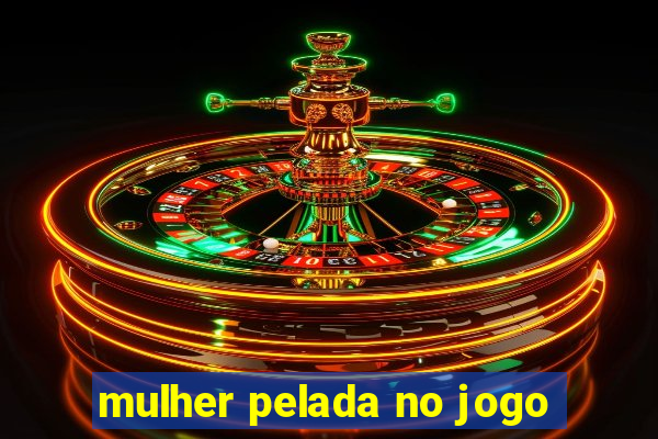 mulher pelada no jogo