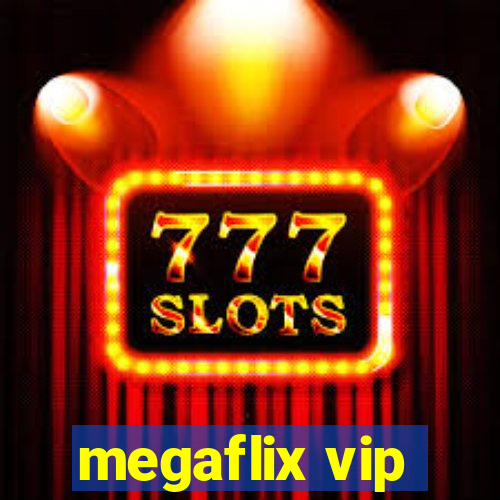 megaflix vip