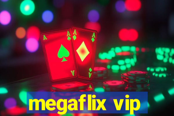 megaflix vip