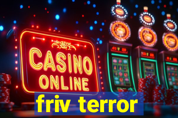 friv terror