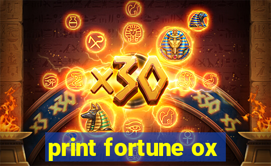 print fortune ox