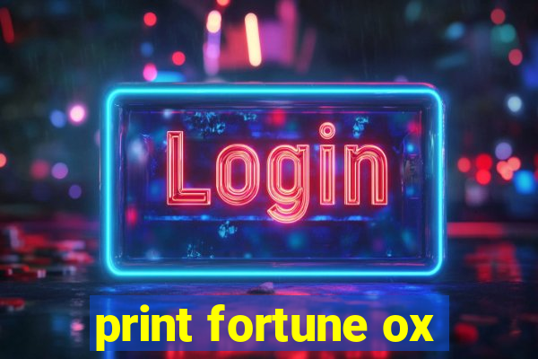 print fortune ox