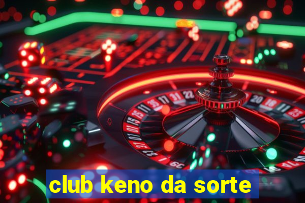 club keno da sorte