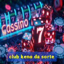 club keno da sorte