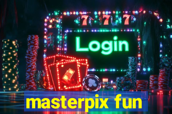 masterpix fun