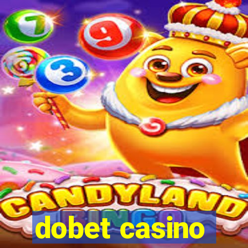 dobet casino