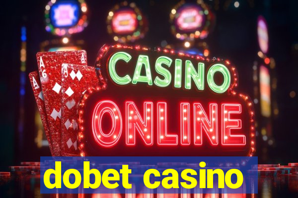 dobet casino