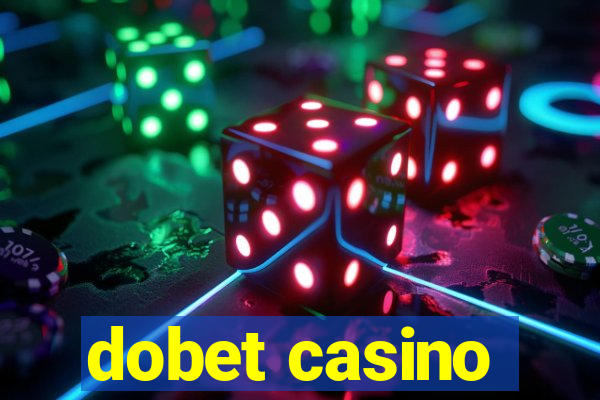 dobet casino