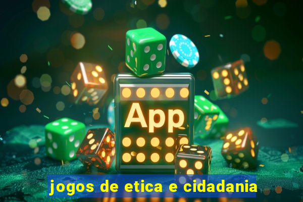 jogos de etica e cidadania