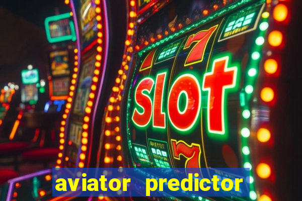 aviator predictor v4.0 download