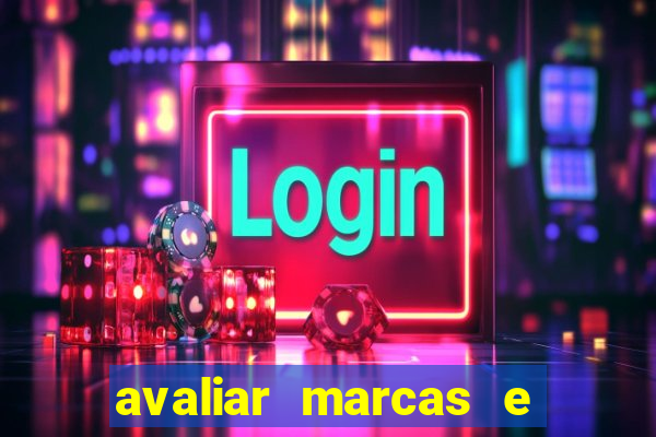 avaliar marcas e ganhar dinheiro