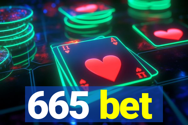 665 bet