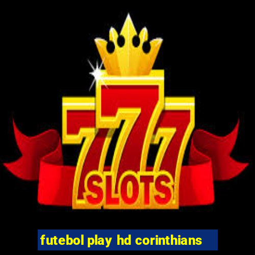 futebol play hd corinthians