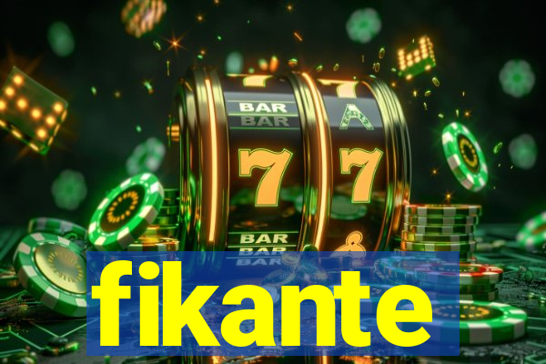 fikante