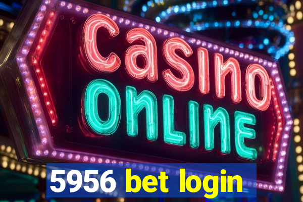 5956 bet login