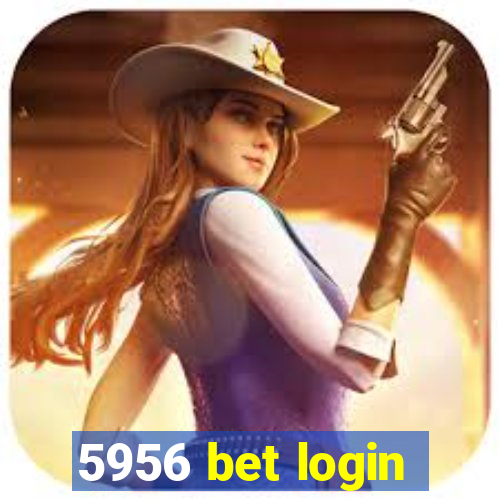 5956 bet login