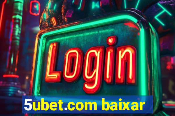 5ubet.com baixar