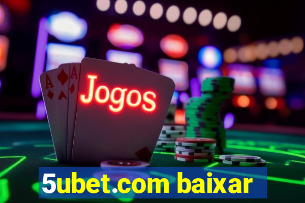 5ubet.com baixar