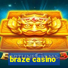 braze casino