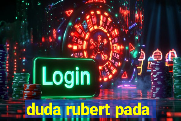 duda rubert pada