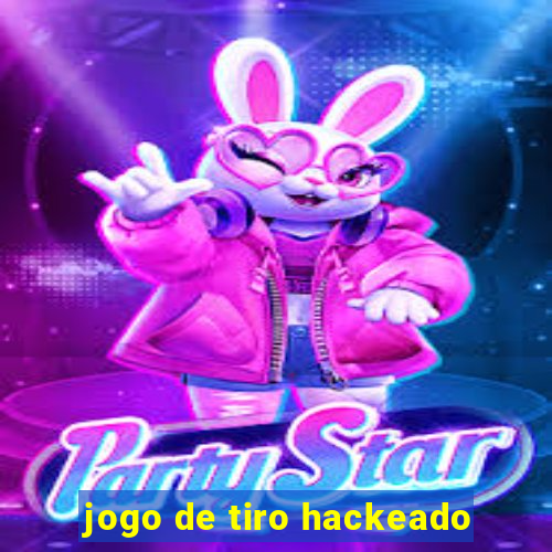 jogo de tiro hackeado