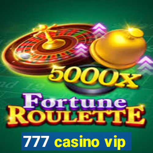 777 casino vip