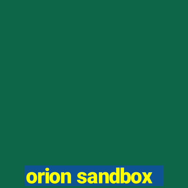 orion sandbox