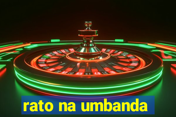 rato na umbanda