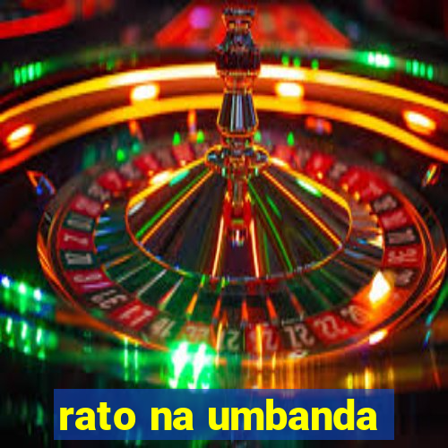 rato na umbanda