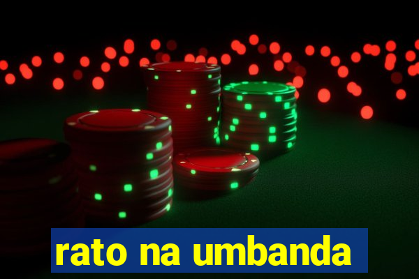 rato na umbanda