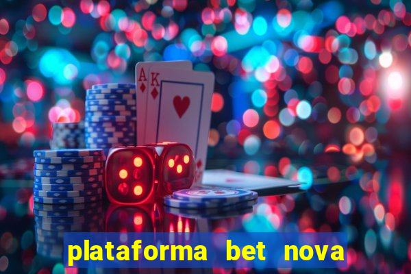 plataforma bet nova pagando no cadastro