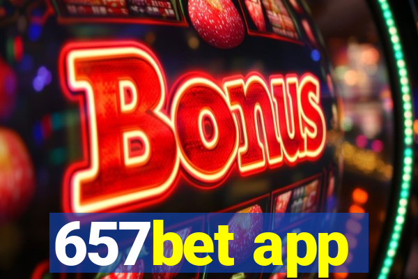 657bet app