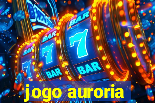 jogo auroria