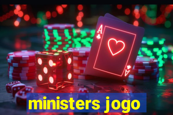 ministers jogo