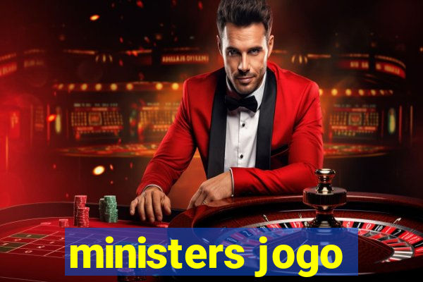 ministers jogo